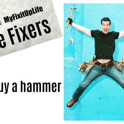 How to buy a hammer MyFixitUpLife