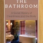 ‣ MyFixitUpLife The Bathroom history bathroom cleanliness book